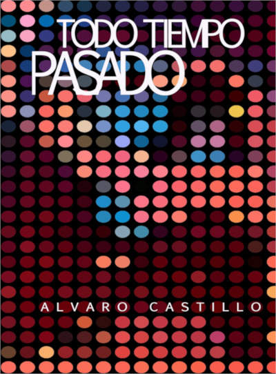Portada del libro 'Todo tiempo pasado'